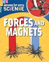 Forces and Magnets (Moving Up with Science)
