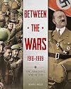 Between the Wars: 1918-1939: The Armistice and After: John Miles