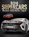 British Supercars: McLaren, Aston Martin, Jaguar