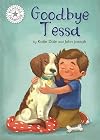 Goodbye Tessa: Independent Reading White 10 (Reading Champion)