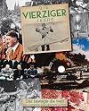 Die vierziger Jahre : Das bewegte die Welt - Dokumentationen eines Jahrzehnts auf DVD