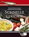 Home Cooking: Schnelle Gerichte: Für jeden Geschmack und jede Gelegenheit das passende Rezept