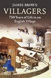 Villagers: 750 Years of Life in an English Village