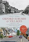 Oxford Suburbs & Villages Through Time: St Giles, Headington, St Clements, Cowley, Iffley, Wytham