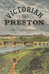Life in Victorian Preston