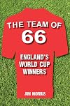 The Team of '66 England's World Cup Winners