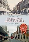 Richmond upon Thames Through Time