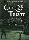 Cut and Thrust: European Swords and Swordsmanship