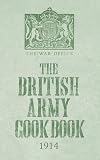 The British Army Cook Book 1914