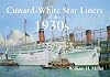 Cunard White Star Liners of the 1930s