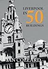 Liverpool in 50 buildings