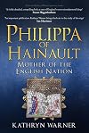 Philippa of Hainault: Mother of the English Nation