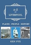 A-Z of Liverpool: Places-People-History