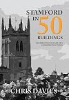 Stamford in 50 buildings : celebrating 50 years of a conservation town