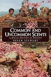 Common and Uncommon Scents: A Social History of Perfume