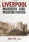 Liverpool Murders and Misdemeanours (Murders & Misdemeanours)