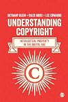 Understanding Copyright: Intellectual Property in the Digital Age