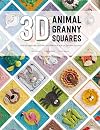 3D Animal Granny Squares: Over 30 creature crochet patterns for pop-up granny squares