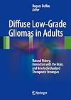Diffuse Low-Grade Gliomas in Adults Natural History, Interaction with the Brain, and New Individualized Therapeutic Strategies