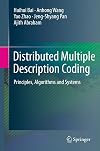 Distributed multiple description coding : principles, algorithms and systems