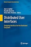 Distributed user interfaces designing interfaces for the distributed ecosystem