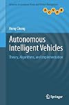 Autonomous Intelligent Vehicles: Theory, Algorithms, and Implementation (Advances in Computer Vision and Pattern Recognition)