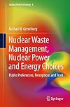 Nuclear waste management, nuclear power, and energy choices public preferences, perceptions, and trust
