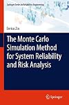 The Monte Carlo Simulation Method for System Reliability and Risk Analysis