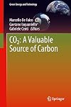 CO2: A Valuable Source of Carbon (Green Energy and Technology)