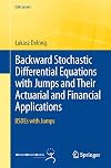 Backward Stochastic Differential Equations with Jumps and Their Actuarial and Financial Applications: BSDEs with Jumps (EAA Series)