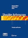 Shoulder arthroscopy : principles and practices