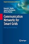 Communication Networks for Smart Grids Making Smart Grid Real