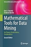 Mathematical tools for data mining set theory, partial orders, combinatorics