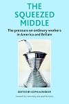 The Squeezed Middle: The Pressure on Ordinary Workers in America and Britain