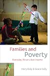 Families and Poverty: Everyday Life on a Low Income