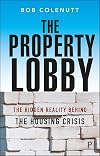 The Property Lobby: The Hidden Reality behind the Housing Crisis