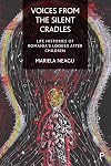 Voices from the Silent Cradles: Life Histories of Romaniaβs Looked-After Children