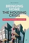 Bringing Home the Housing Crisis: Politics, Precarity and Domicide in Austerity London