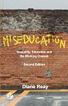 Miseducation 2e: Inequality, Education and the Working Classes (21st Century Standpoints)