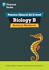 Revise Edexcel AS/A Level Biology B Revision Workbook (REVISE Edexcel GCE Science 2015)