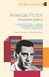 American fiction : the essential guide to contemporary literature