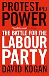 Protest and Power: The Battle For The Labour Party