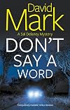 Don't Say a Word (A Sal Delaney Mystery)