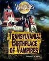 Transylvania: Birthplace of Vampires