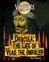 Dracula: The Life of Vlad the Impaler (Vampires)