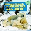 Endangered Animals of Antarctica and the Arctic (Save Earth's Animals!)