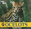 Ocelots (Cats of the Wild)