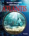 Searching for Atlantis (Mystery Explorers)