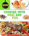 Cooking With Meat and Fish (Cooking Healthy)