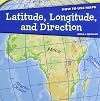 Latitude, Longitude, and Direction (How to Use Maps)